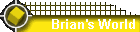 Brian's World